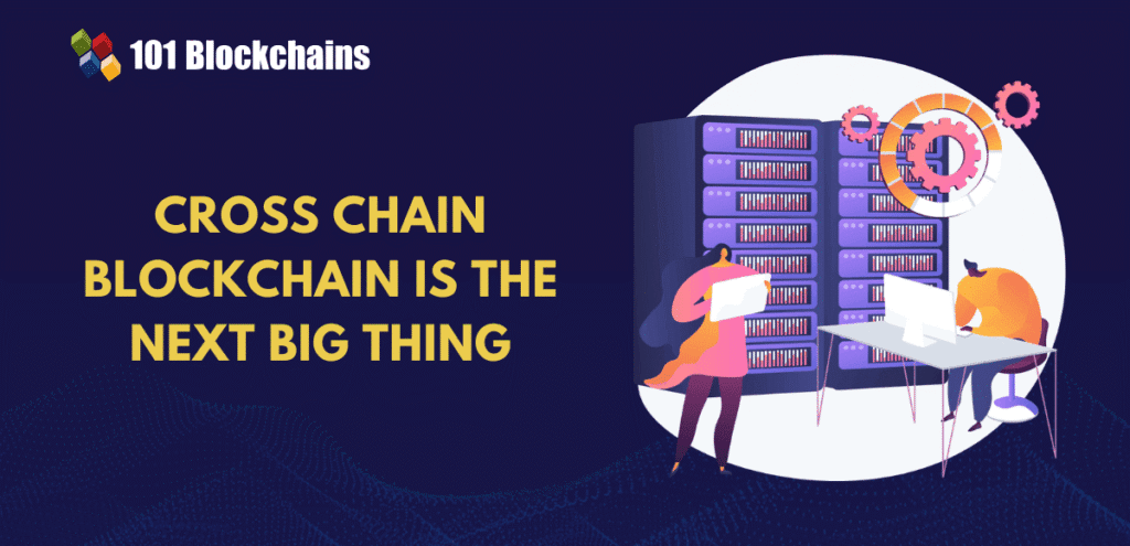 Cross chain blockchain is the next big thing.png
