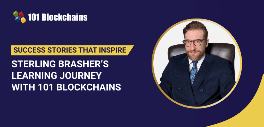 Success Story: Sterling Brasher’s Learning Journey with 101 Blockchains